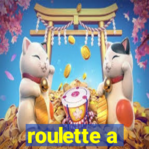 roulette a