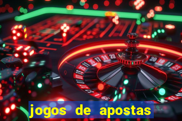 jogos de apostas que dao dinheiro