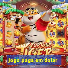 jogo paga em dolar