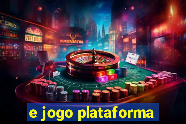 e jogo plataforma