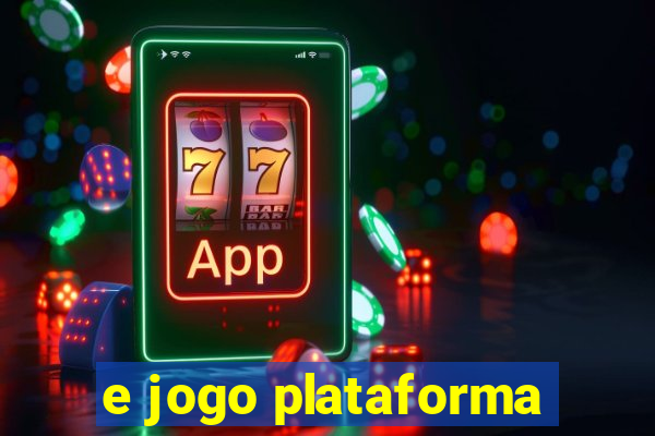 e jogo plataforma