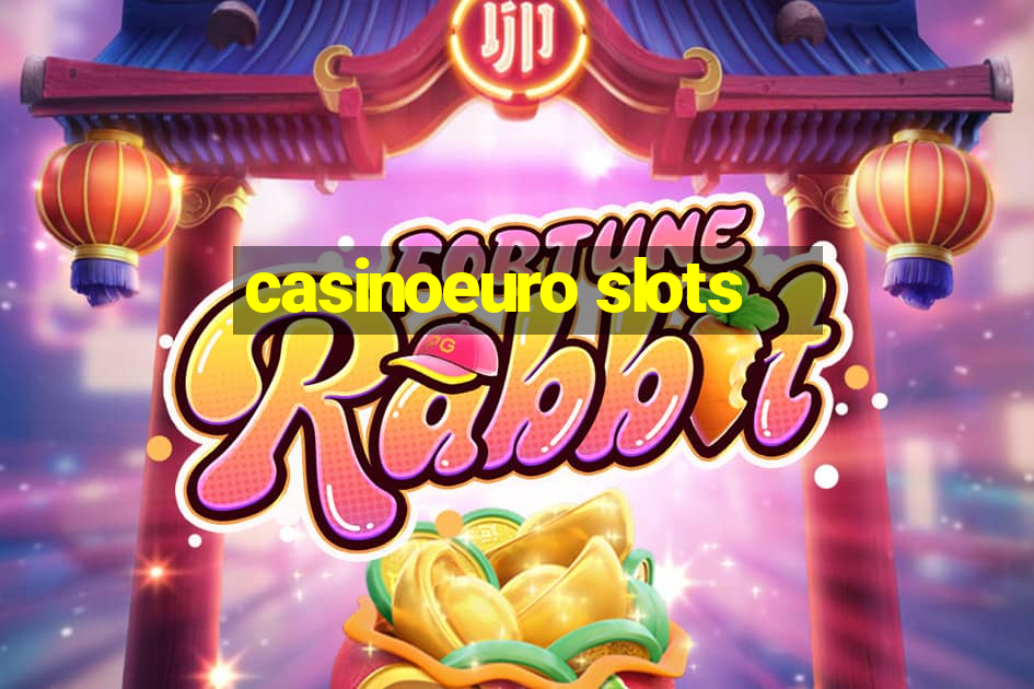 casinoeuro slots