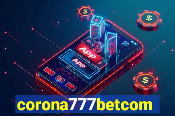 corona777betcom