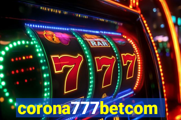 corona777betcom