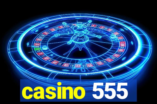 casino 555