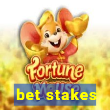 bet stakes