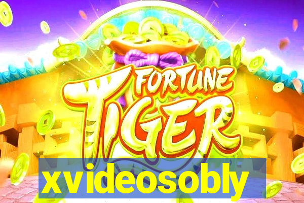 xvideosobly