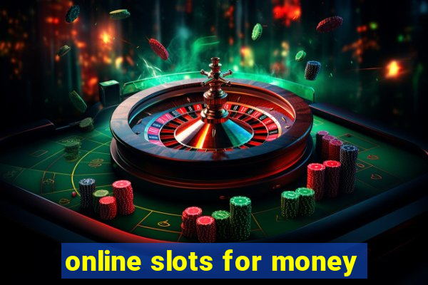 online slots for money