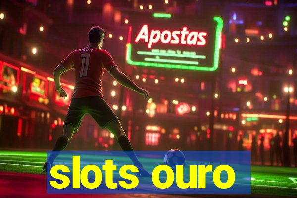 slots ouro