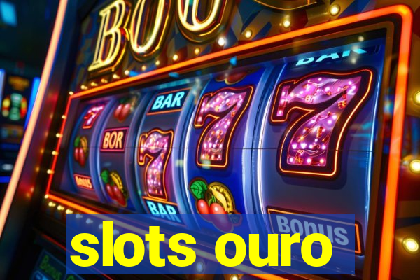 slots ouro