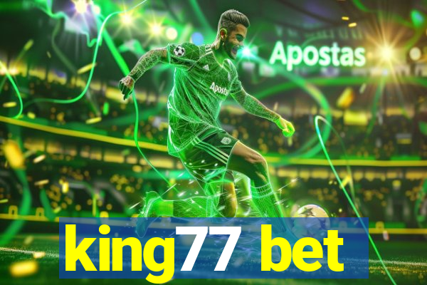 king77 bet