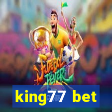 king77 bet