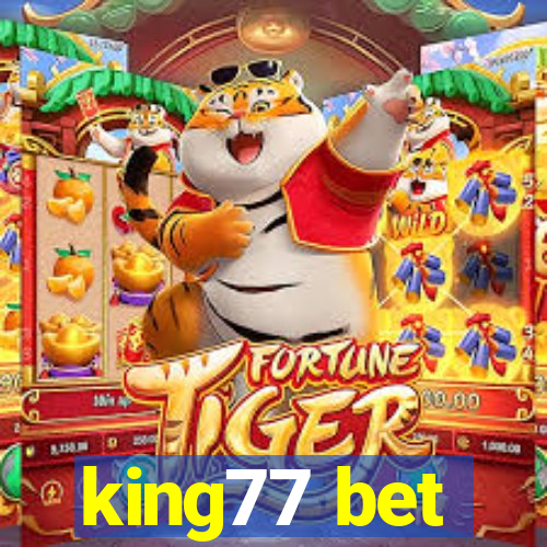 king77 bet