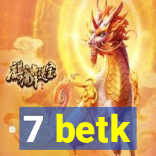 7 betk