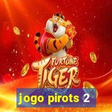 jogo pirots 2