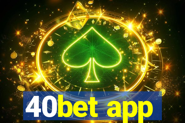 40bet app