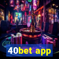 40bet app