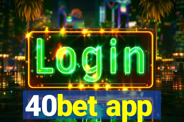 40bet app