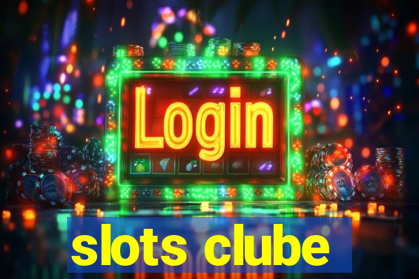 slots clube