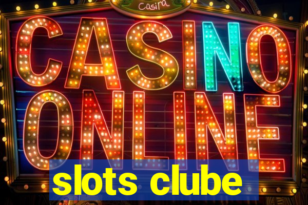 slots clube