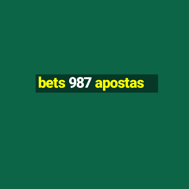 bets 987 apostas