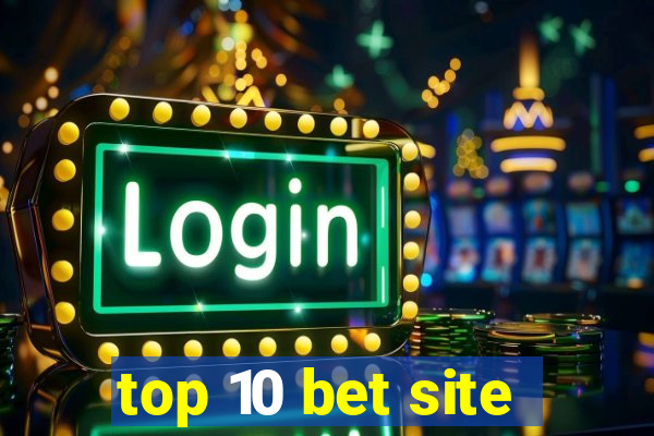 top 10 bet site