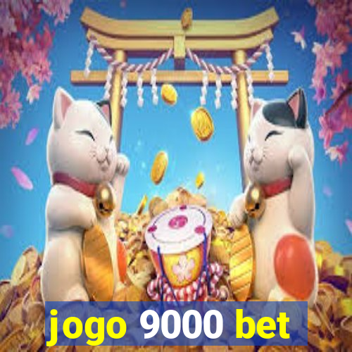 jogo 9000 bet