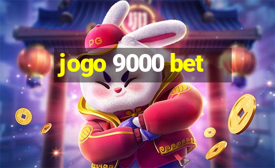 jogo 9000 bet