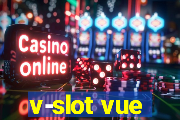 v-slot vue