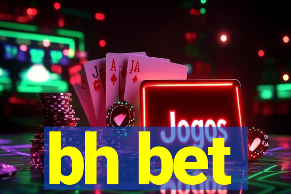 bh bet