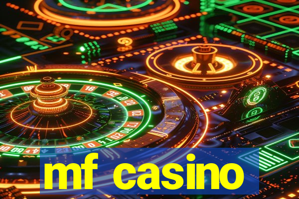 mf casino