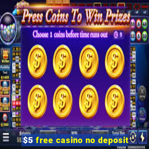 $5 free casino no deposit