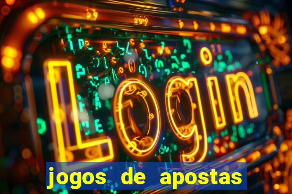 jogos de apostas online casino