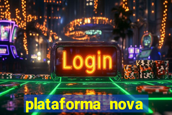 plataforma nova bonus de cadastro