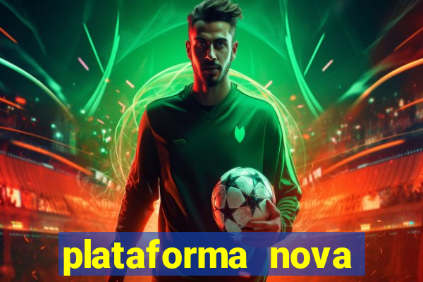 plataforma nova bonus de cadastro