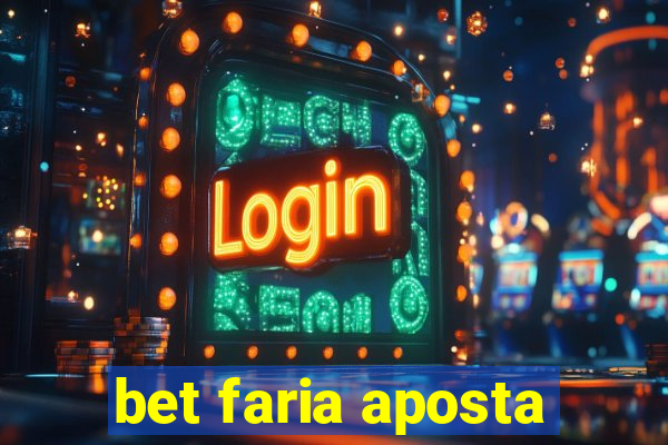 bet faria aposta