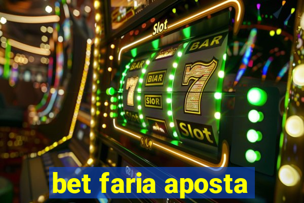 bet faria aposta