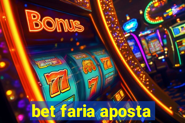 bet faria aposta