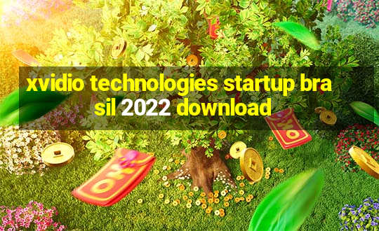 xvidio technologies startup brasil 2022 download