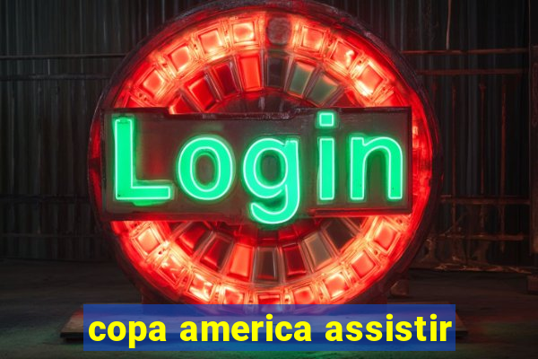 copa america assistir