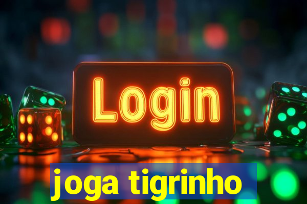 joga tigrinho