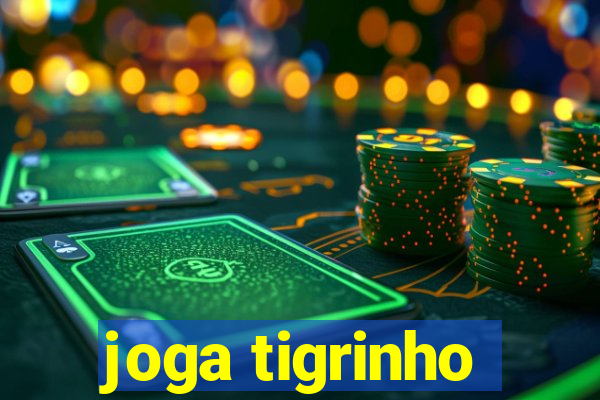 joga tigrinho