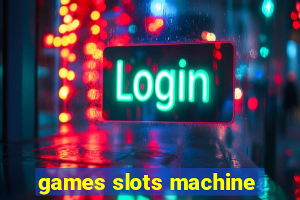 games slots machine