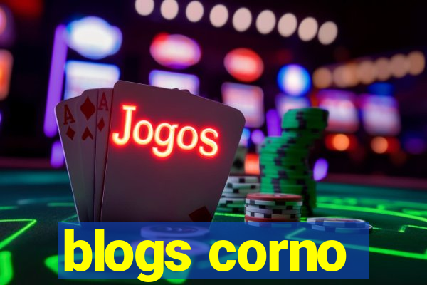 blogs corno