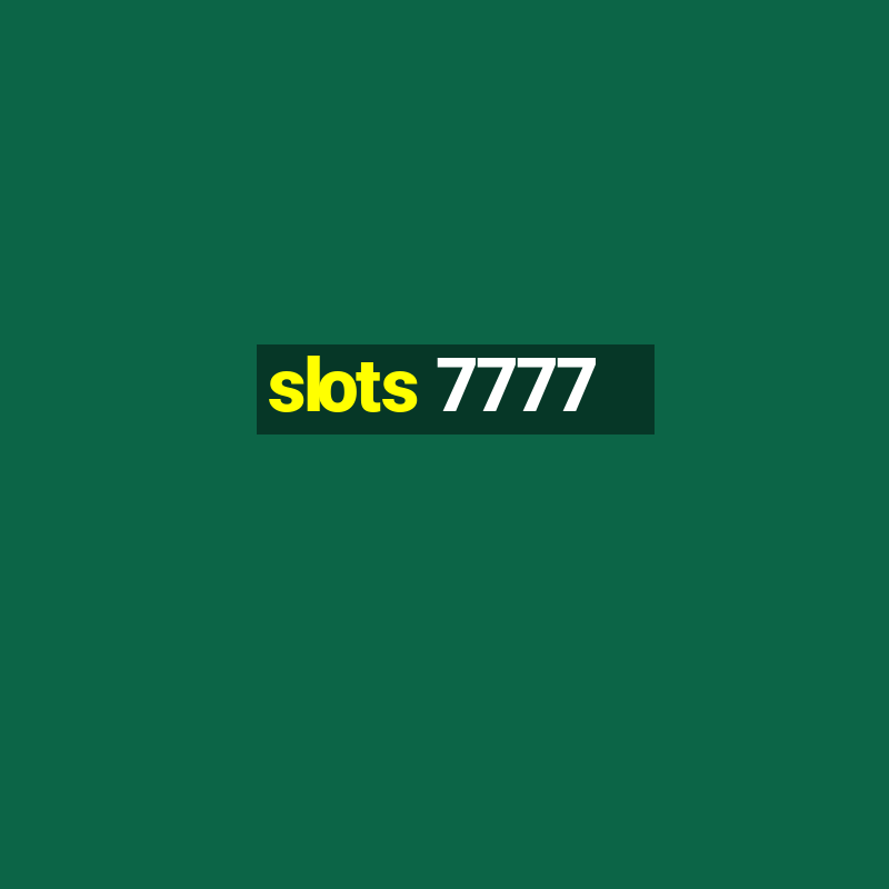 slots 7777