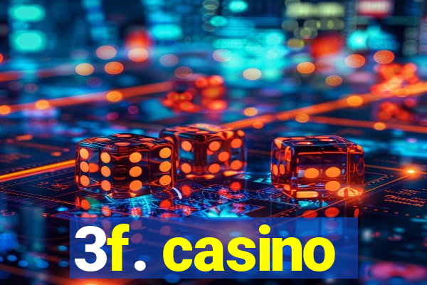 3f. casino