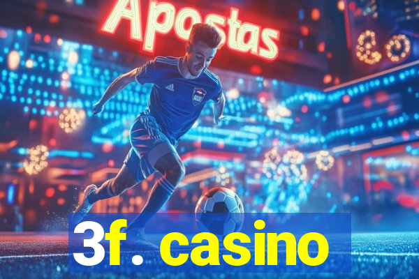 3f. casino