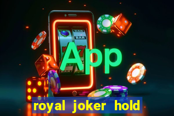 royal joker hold and win slot free play