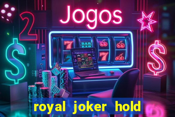 royal joker hold and win slot free play