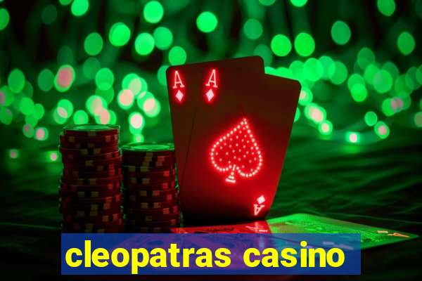 cleopatras casino